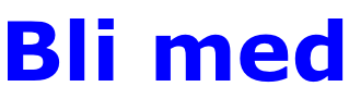 Bli med
